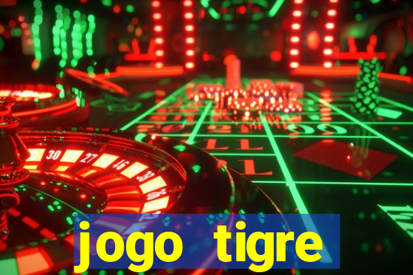 jogo tigre plataforma nova